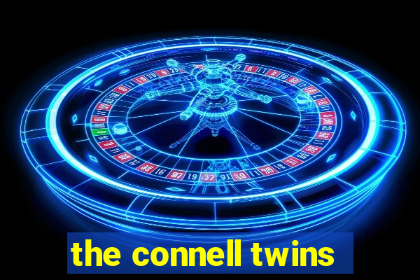 the connell twins